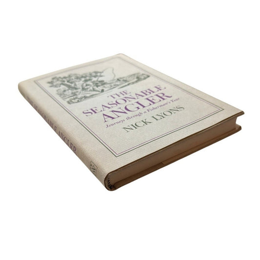 The Seasonal Angler by Nick Lyons 1970 HCDJ – Vintage Hardcover, Angling Classic