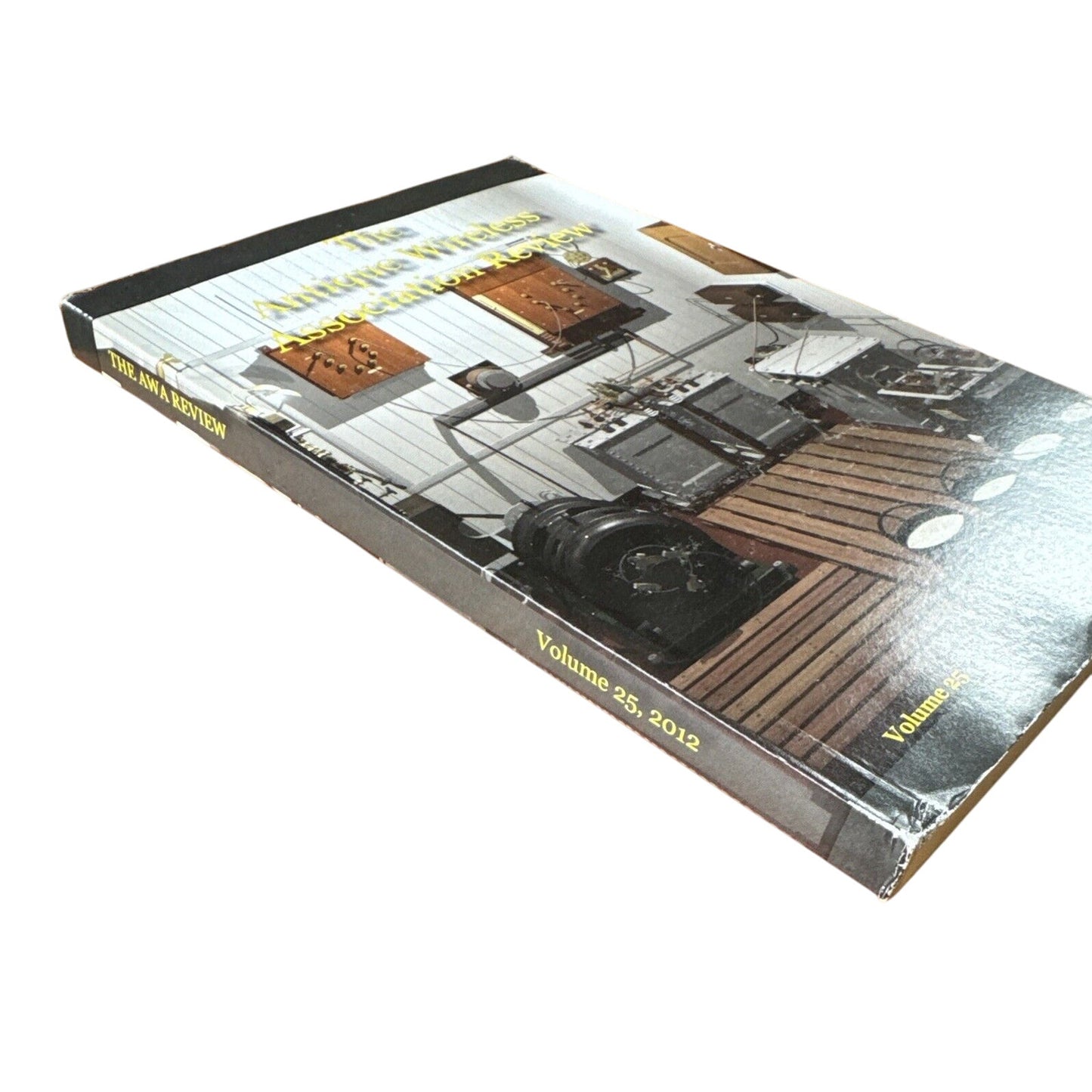 Antique Wireless Review, Volume 25 (2012) - Rare Collectible Radio Journal