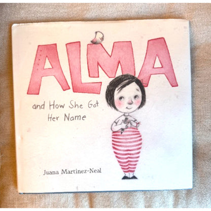 2018 Alma and How She Got Her Name Juana Martinez-Neal HCDJ 1st Ed Caldecott Hon