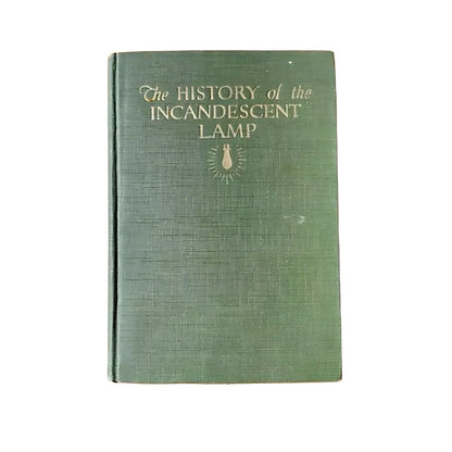 History of the Incandescent Lamp (1927) 1st Ed Howell & Schroeder Illustrated Rare