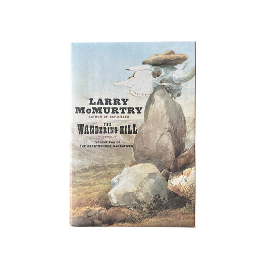 Wandering Hill by Larry McMurtry - 2003 1st Edition, 1st Printing HCDJ