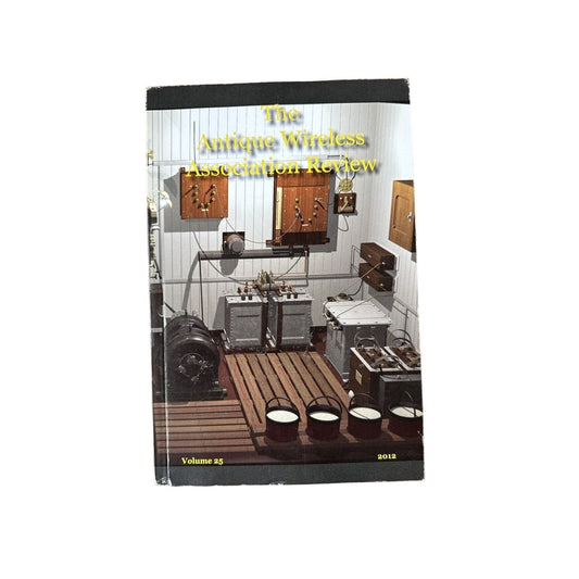 2012 Antique Wireless Review Volume 25 Rare Collectible Radio Journal