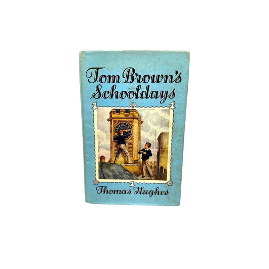 Tom Brown's Schooldays by Thomas Hughes - 1964 illustrated by S. Van Abbe HCDJ