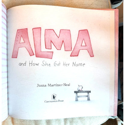 2018 Alma and How She Got Her Name Juana Martinez-Neal HCDJ 1st Ed Caldecott Hon