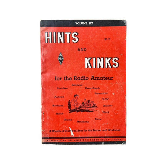Hints and Kinks for the Radio Amateur 1959 Vol. 6 (ARRL Vintage Booklet)