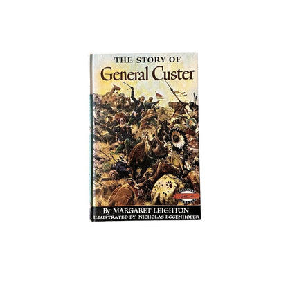 Vintage Book: The Story of General Custer, Illustrated 1954 Edition