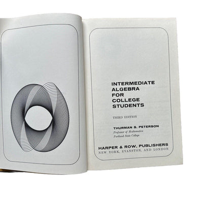 Intermediate Algebra for College Students - Third Ed 1967 by Thurman S. Peterson