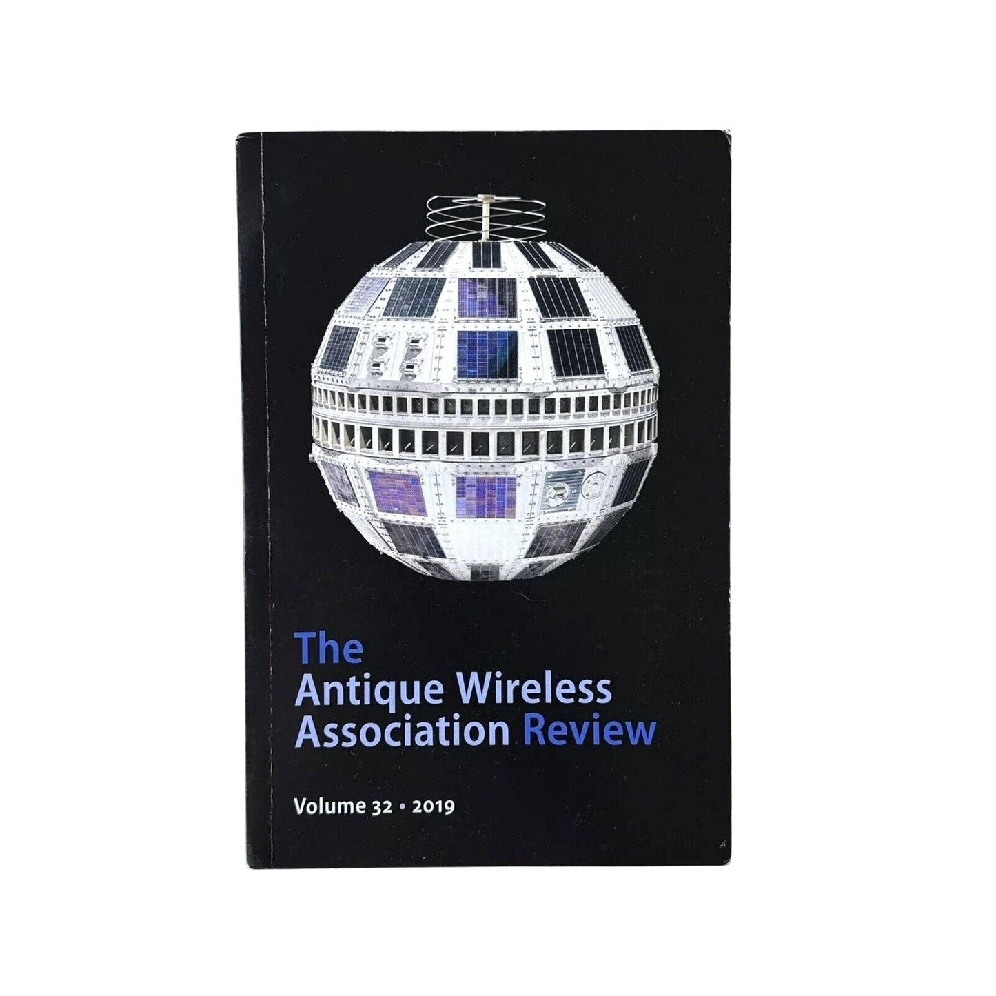 Antique Wireless Association Review Vol 32 2019 - AWA Rare Issue