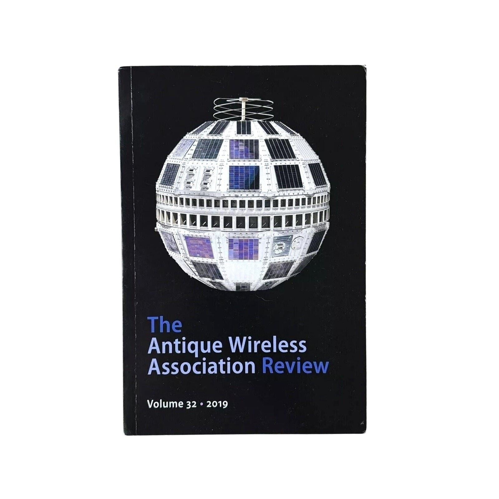 Antique Wireless Association Review Vol 32 2019 - AWA Rare Issue