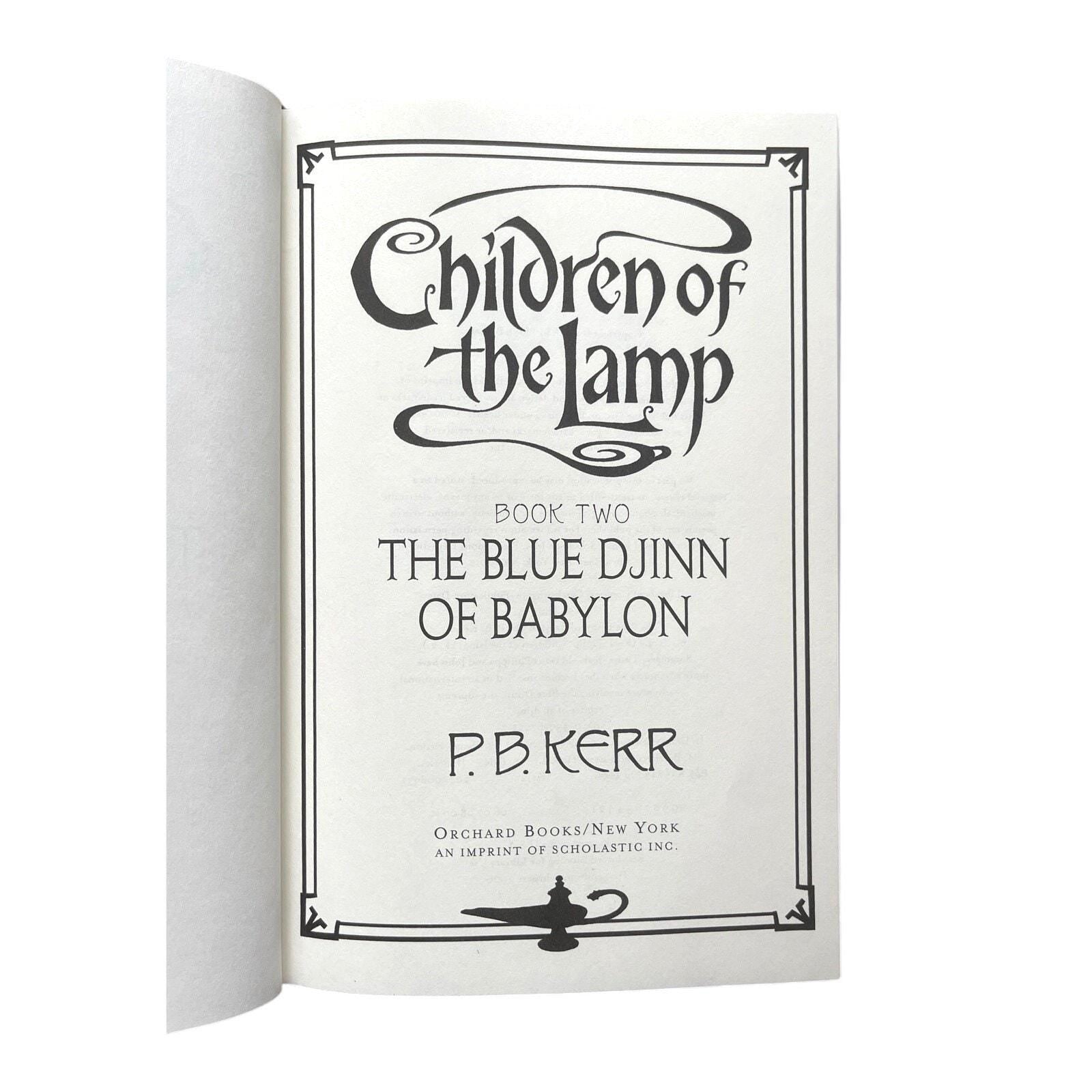 Children of the Lamp: The Blue Djinn of Babylon by P.B. Kerr 2006 First Ed HCDJ