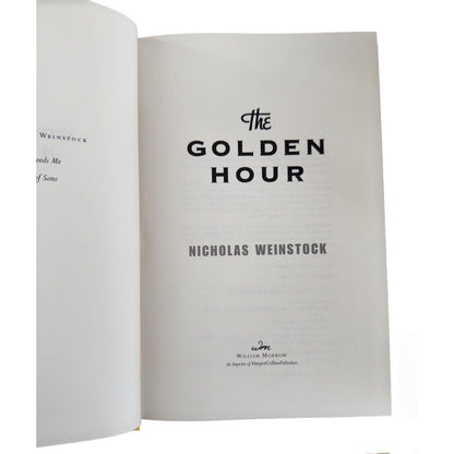 Golden Hour : A Novel by Nicholas Weinstock 2006 1st Edition 1st Print HCDJ