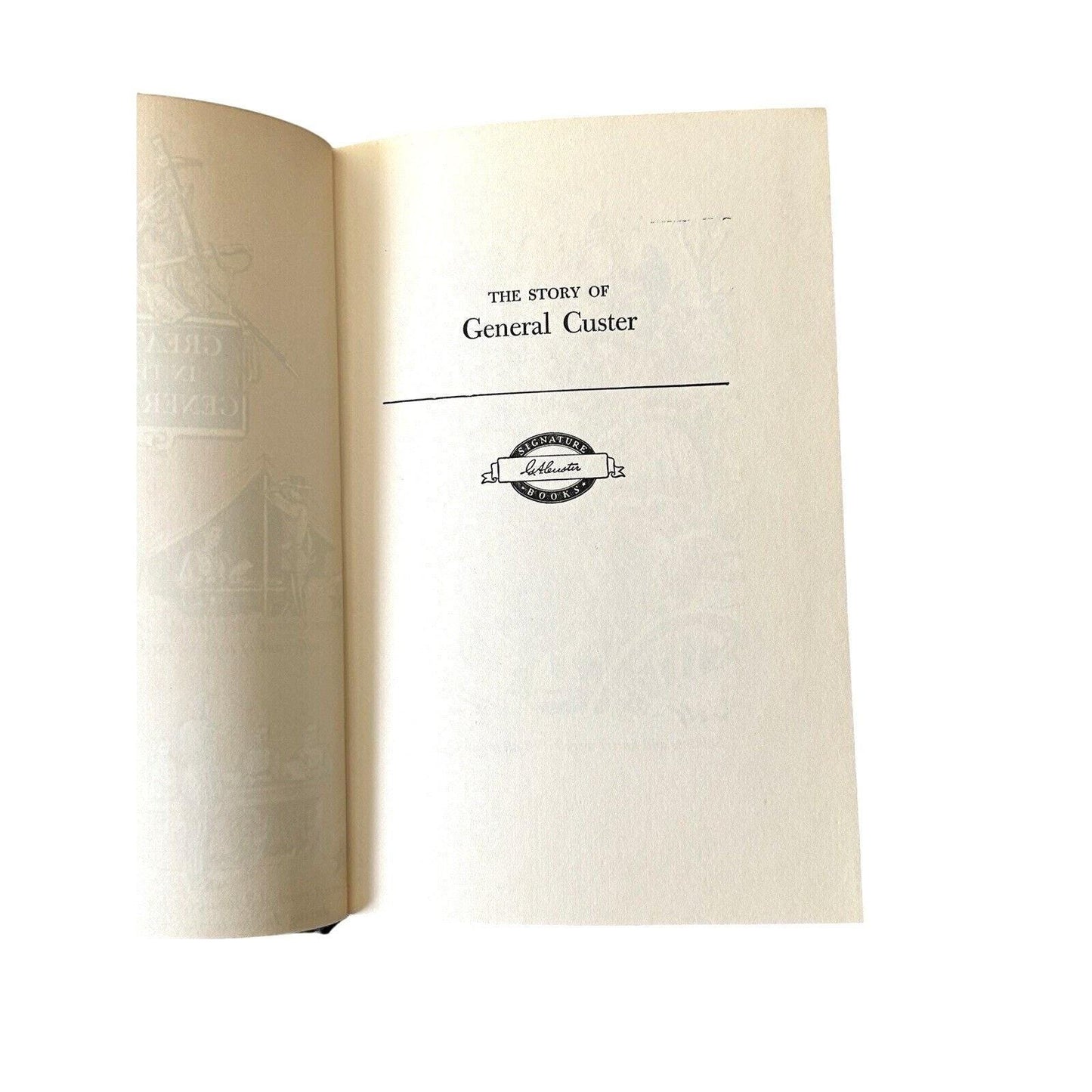 Vintage Book: The Story of General Custer, Illustrated 1954 Edition