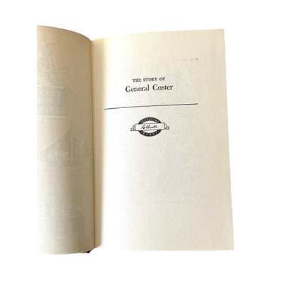 Vintage Book: The Story of General Custer, Illustrated 1954 Edition